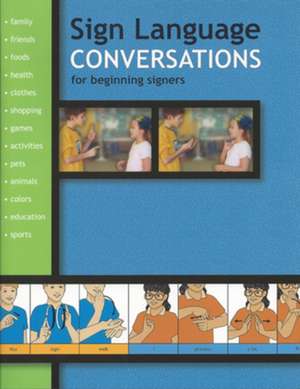 Sign Language Conversations for Beginning Signers de Stan Collins