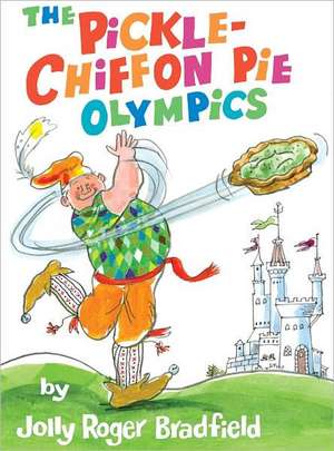 The Pickle-Chiffon Pie Olympics de Jolly Roger Bradfield