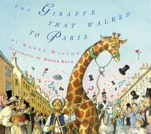 The Giraffe That Walked to Paris de Nancy Milton