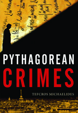 Pythagorean Crimes de Tefcros Michaelides