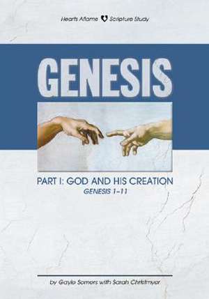 Genesis: God and His Creation Genesis 1-11 de Gayle Somers