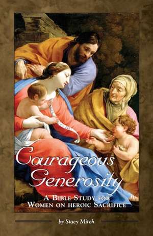 Courageous Generosity de Stacy Mitch