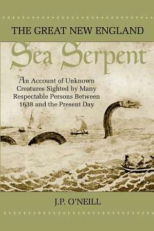 The Great New England Sea Serpent de J. P. O'Neill