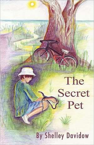 The Secret Pet de Shelley Davidow