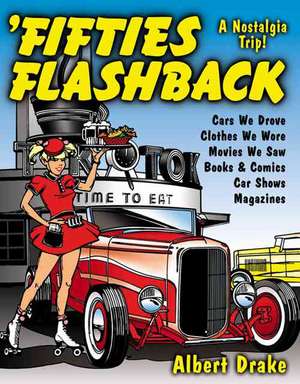 Fifties Flashback: A Nostalgia Trip! de Albert Drake