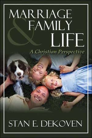 Marriage and Family Life de Stan Dekoven