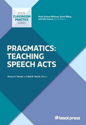 Pragmatics: Teaching Speech Acts de Donna H Tatsuki