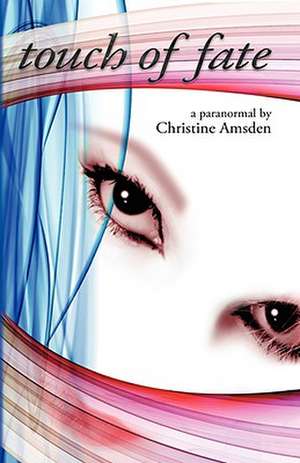 Touch of Fate de Christine Amsden