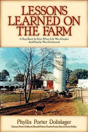 Lessons Learned on the Farm de Phyllis Porter Dolislager