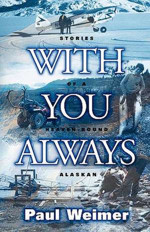 With You Always de Paul A. Weimer