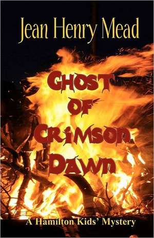 Ghost of Crimson Dawn (a Hamilton Kids' Mystery): A Wyoming Historical Novel