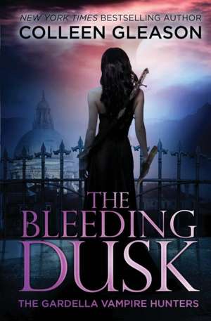 The Bleeding Dusk de Colleen Gleason