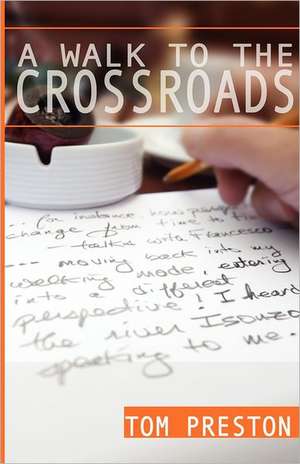 A Walk to the Crossroads de Tom Preston