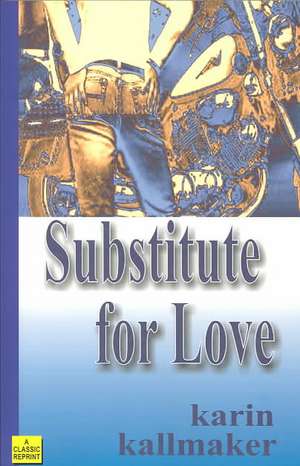 Substitute for Love de Karin Kallmaker