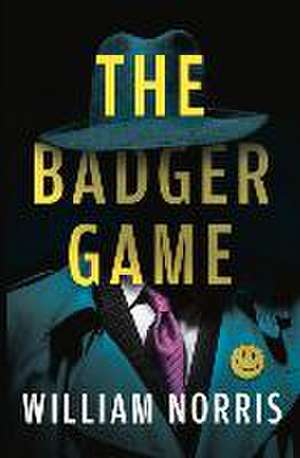 The Badger Game de William Norris