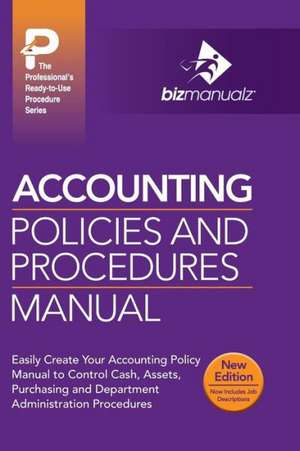 Accounting Policies and Procedures Manual de Inc. Bizmanualz