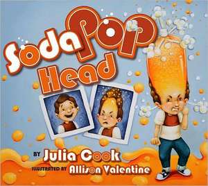 Soda Pop Head de Julia Cook