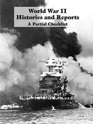 World War II Histories and Reports: A Partial Checklist de Other