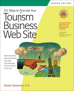 101 Ways to Promote Your Tourism Web Site de Susan Sweeney