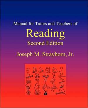 Manual for Tutors and Teachers of Reading: Second Edition de Joseph Mallory Strayhorn