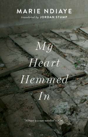 My Heart Hemmed in de Marie Ndiaye