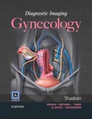 Diagnostic Imaging: Gynecology de Akram M Shaaban