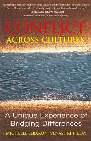 Conflict across Cultures: A Unique Experience of Bridging Differences de Michelle Lebaron