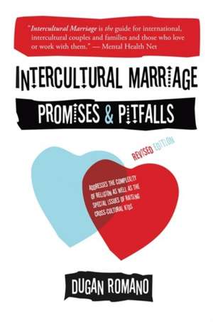 Intercultural Marriage: Promises and Pitfalls de Dugan Romano