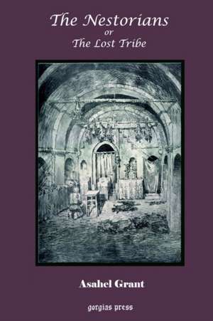 The Nestorians or the Lost Tribe de Asahel Grant