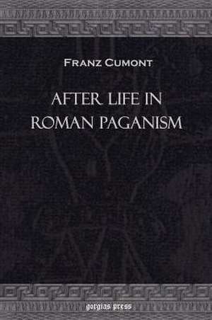 After Life in Roman Paganism de Franz Cumont