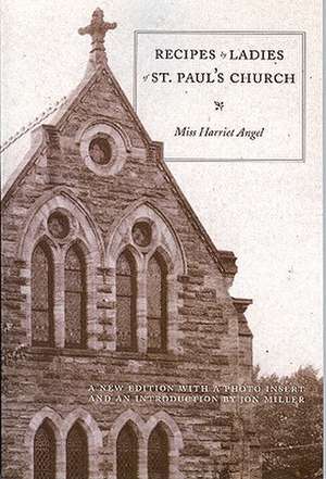 Recipes by Ladies of St. Paul's P.E. Church, Akron, Ohio: Stories of Inspiration, Dedication, and Hope