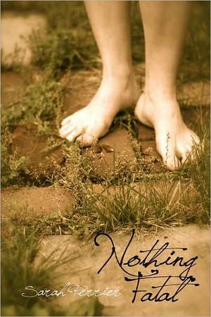 Nothing Fatal de Sarah Perrier