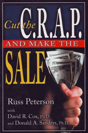 Cut the C.R.A.P. and Make the Sale de Russ Peterson