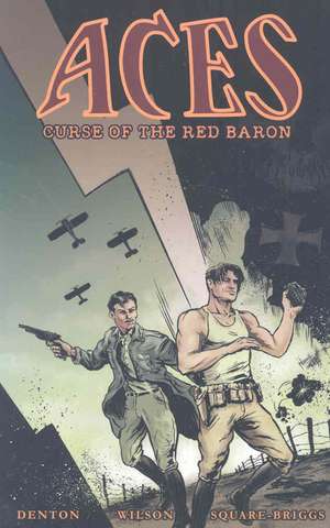 Aces: Curse Of The Red Baron de Shannon Eric Denton