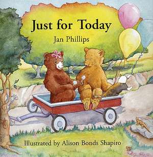 Just for Today de Jan Phillips