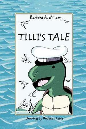 Tilli's Tale de Barbara A. Williams