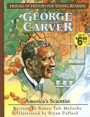 George Washington Carver de Renee Taft Meloche