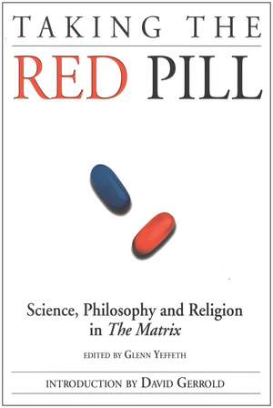 Taking the Red Pill de Glenn Yeffeth