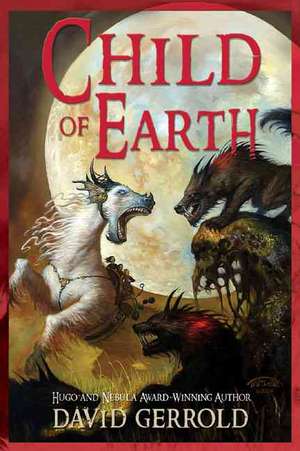 Child of Earth: Sex, Lies and SD-6 de David Gerrold