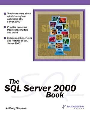 The SQL Server 2000 Book de Anthony Sequeira