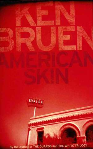 American Skin de Ken Bruen