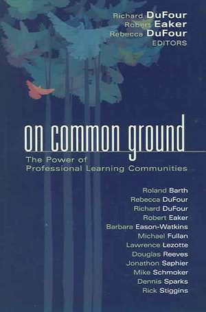 On Common Ground: The Power of Professional Learning Communities de Barbara Eason-Watkins