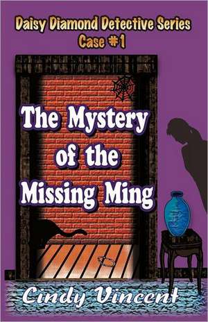 The Mystery of the Missing Ming de Cindy W. Vincent