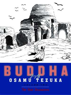 Buddha, Volume 2: The Four Encounters de Osamu Tezuka