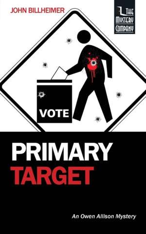 Primary Target de John Billheimer