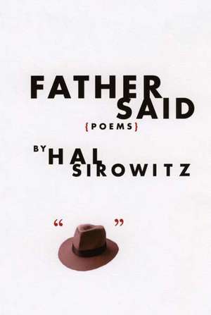 Father Said: Poems de Hal Sirowitz