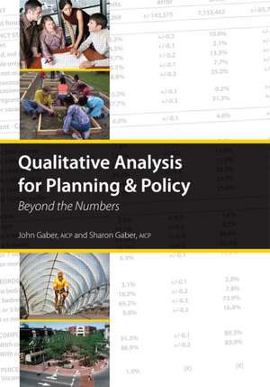 Qualitative Analysis for Planning & Policy: Beyond the Numbers de John Gaber