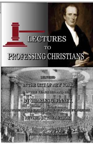 Lectures to Professing Christians de Charles G. Finney