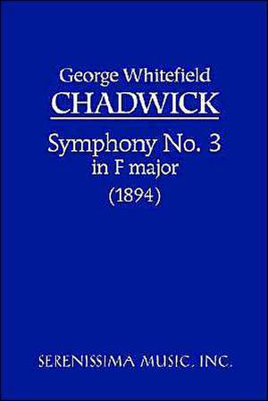 Symphony No. 3 in F de George Whitefield Chadwick