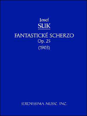 Fantasticke Scherzo, Op.25: Study Score de Josef Suk